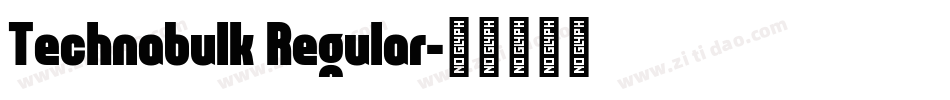 Technabulk Regular字体转换